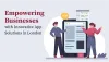 Empowering Businesses with Innovative App Solutions in London