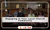 Engaging In Your Local Church Community