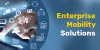 Enterprise Mobility Management Solutions - Challenges and Key Approaches - AtoAllinks