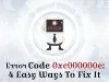 Error Code 0xc000000e: 4 Easy Ways To Fix It