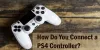 How Do You Connect a PS4 Controller [ Complete Guide ]