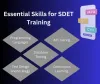 Essential Skills for SDET Training