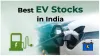  Best EV Stocks In India 