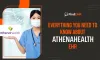 Everything you need to know about Athenahealth EHR Software