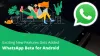 Exciting New features Gets Added to WhatsApp Beta for Android Application - Tech Genius Zone