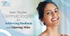Expert Tips for Achieving Radiant and Glowing Skin