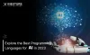 Explore the Best Programming Languages for AI in 2023