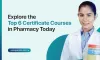 Explore the Top 6 Certificate Courses in Pharmacy Today - gierskills