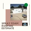 Spray Foam Roofing Estimate — ImgBB