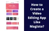 How to Create a Video Editing App Like Magisto?