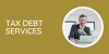 Chartered Accountant — How To Get Rid Of Tax Debt Issues?