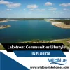               How to get your dream lakefront community lifestyle?          