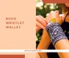 Why Do You Need a Boho Wristlet Wallet?
