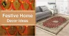 Festive Home Decor Ideas