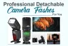 Professional Detachable Camera Flashes For You