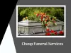 Show Your Respect with Reasonable Funeral Service