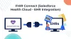 Salesforce Health Cloud and EHR Integration - FHIR Connect