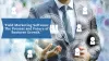 Field Marketing Software: The Present and Future of Business Growth - Business Read