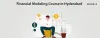 financial modeling course in hyderabad
