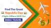 Find The Great Republic Day Flight Offers 2023 For India Travel