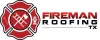 Fireman Roofing TX
