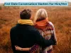 TOP 100+ First Date Conversation Starters For Him/Her - Lovers Planet
