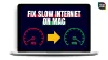 How to Fix Slow Internet Speed on Mac: 7 Easy Ways