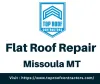 Flat Roof Repair Missoula MT