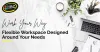 Work Your Way: Flexible Workspace Designed Around Your Needs &raquo; My Blog