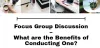Focus Group Discussion - What are the Benefits of Conducting One