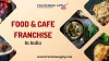 Food & Cafe Franchise in India: A Complete Guide - Franchise Apply