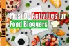 Must Do Activities for Food Bloggers 