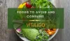 Diet Plan for Vitiligo - Healthy Diet for Leucoderma