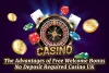  The Advantages of Free Welcome Bonus No Deposit Required Casino UK - All Casino Sites UK 2020 