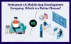 Freelancer VS Mobile App Development Company: Which is a Better Choice? - Sparx IT Solutions
