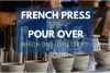 french press vs pour over