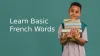 Understanding Basic French Words and Phrases to Start Conversation
