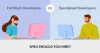Full Stack Developers Vs Specialized Developers - you should hire in 2020