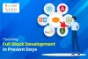 Choosing Full Stack Development in present days | NSCHOOL