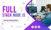 Benefits Of Using Node JS for Full Stack Development