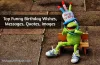 116+ Top Funny Birthday Wishes, Messages, Quotes, Images