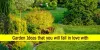 Garden Ideas that you will fall in love with 