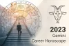 Gemini Career Horoscope 2023