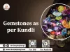Gemstones as per kundli