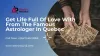 Get Life Full Of Love With From The Famous Astrologer In Quebec