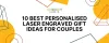 10 Best Personalised Laser Engraved Gift Ideas for couples
