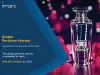 Perfume Market Size, Share, Growth, Trends and Forecast 2019-2024