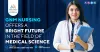 GNM Nursing offers a bright future in the field of Medical Science