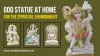 Importance of Having a God Statue at Home for Spiritual Environment - Marble Artifacts
