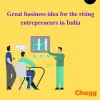 Great business idea for the rising entrepreneurs in India